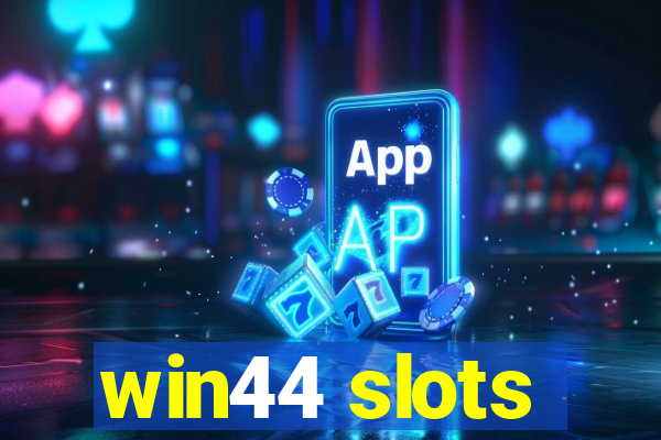 win44 slots